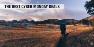 the best cyber monday and cyber week deals for hikers and backpackers