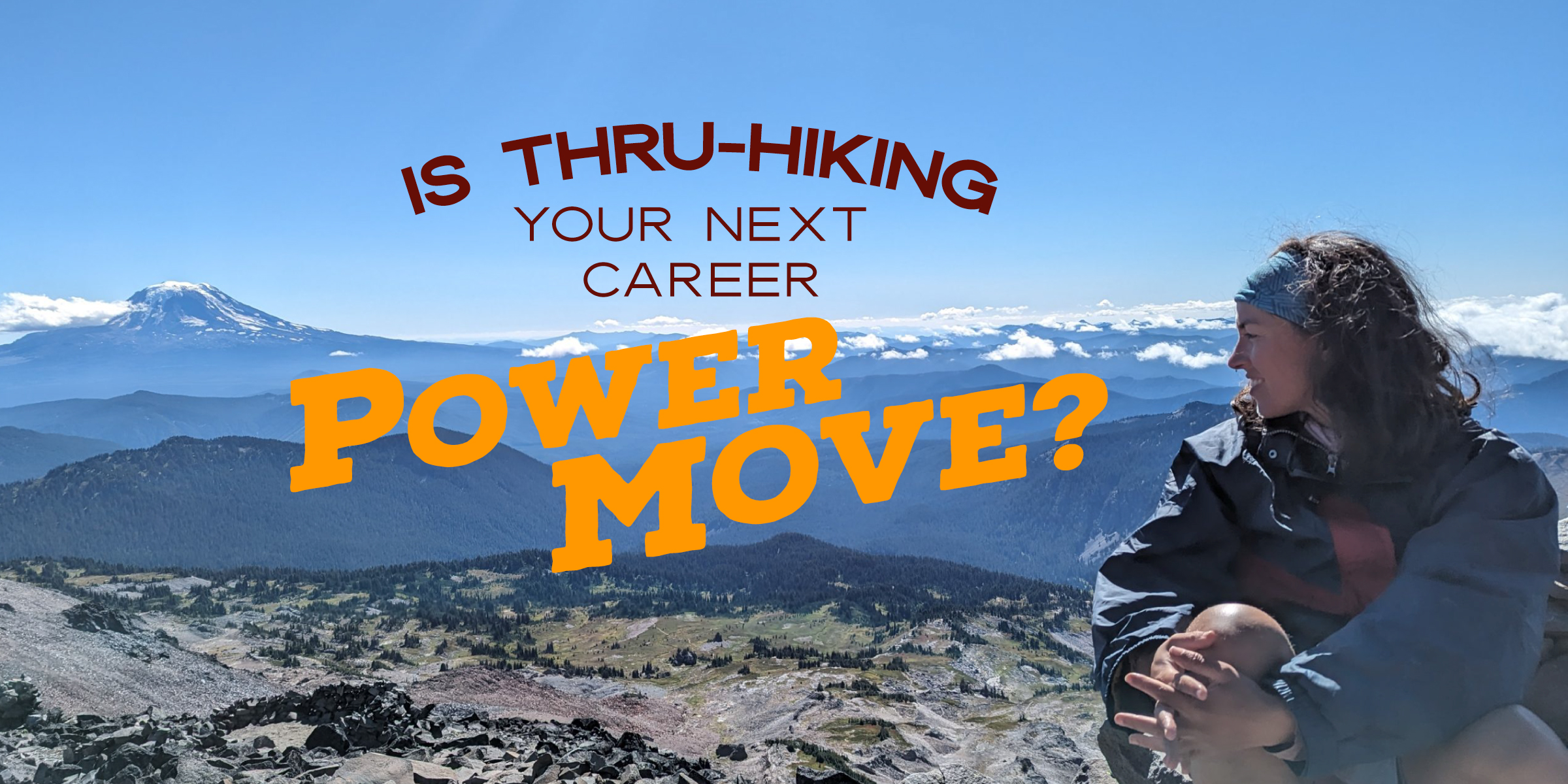 Why a ThruHiking Career Break Could Be Great for Your Resume The Trek